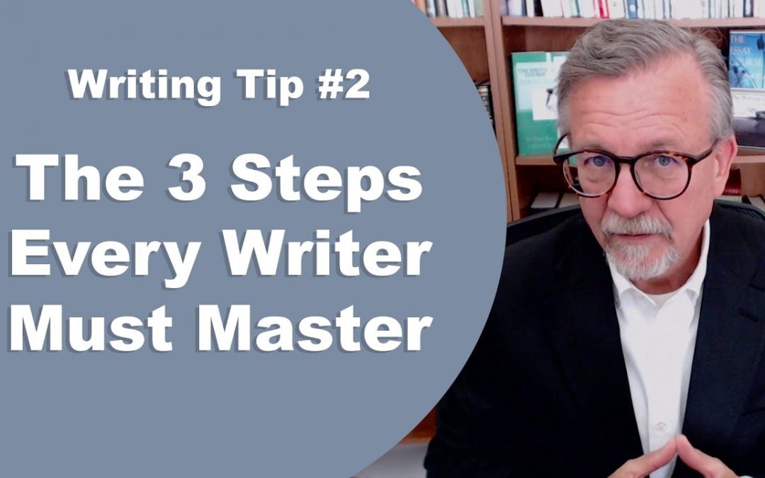 [Writing Tip #2] The 3 Steps Every Writer Must Master