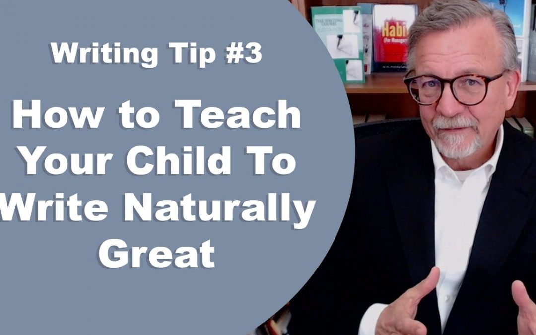 [Writing Tip #3] How to Teach Your Child To Write Naturally Great